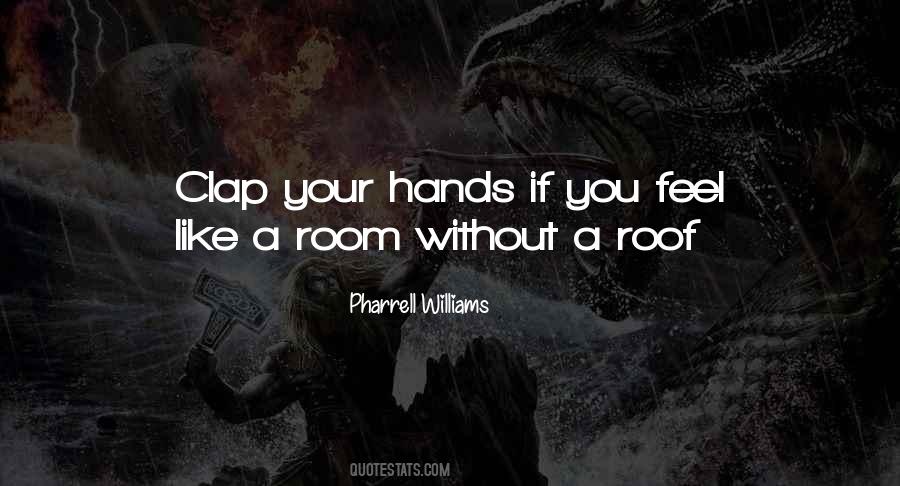 Clap Your Hands Quotes #606195