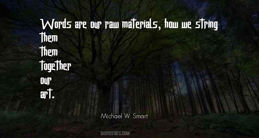 Quotes About Materials #1182815