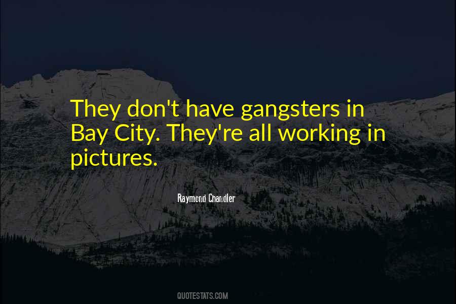 Quotes About Gangsters #209540