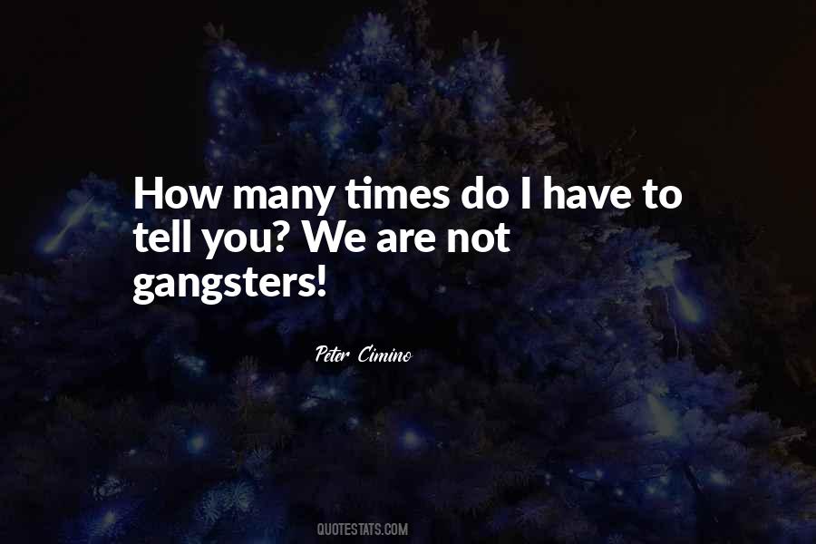 Quotes About Gangsters #535007