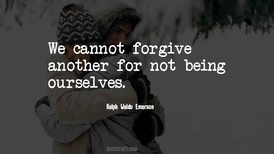 Quotes About Cannot Forgive #654300