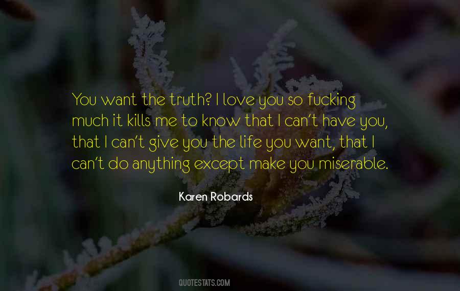 Quotes About I Can't Have You #689130
