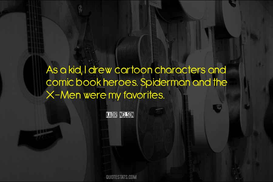 Quotes About Comic Book Heroes #1184911
