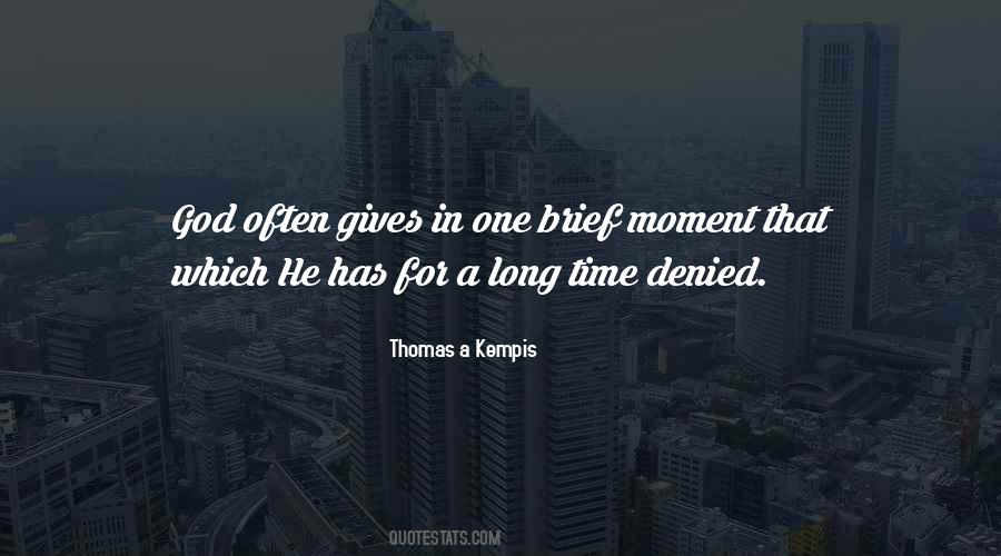 Quotes About Brief Moments #1181622