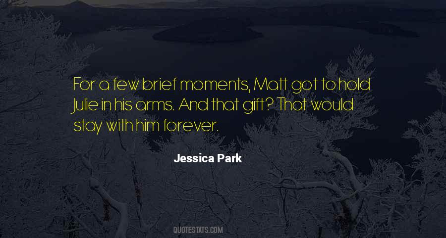 Quotes About Brief Moments #1212397