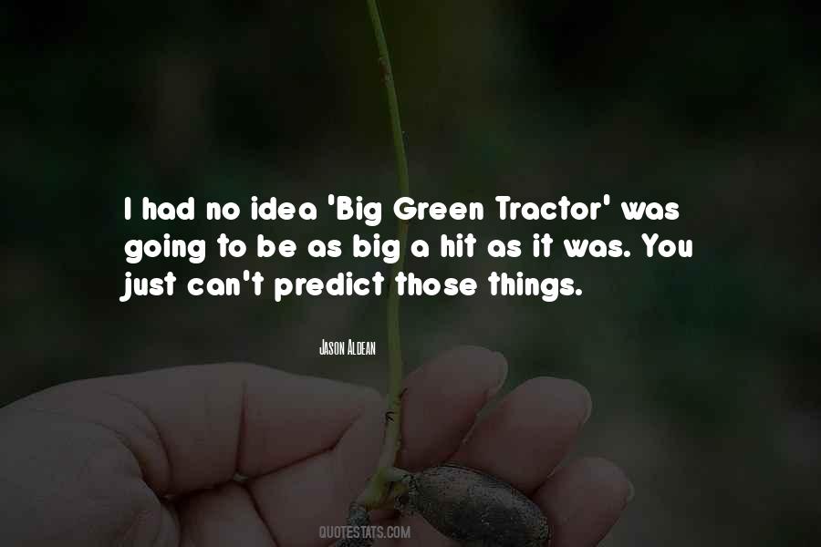 Big Green Quotes #1061997