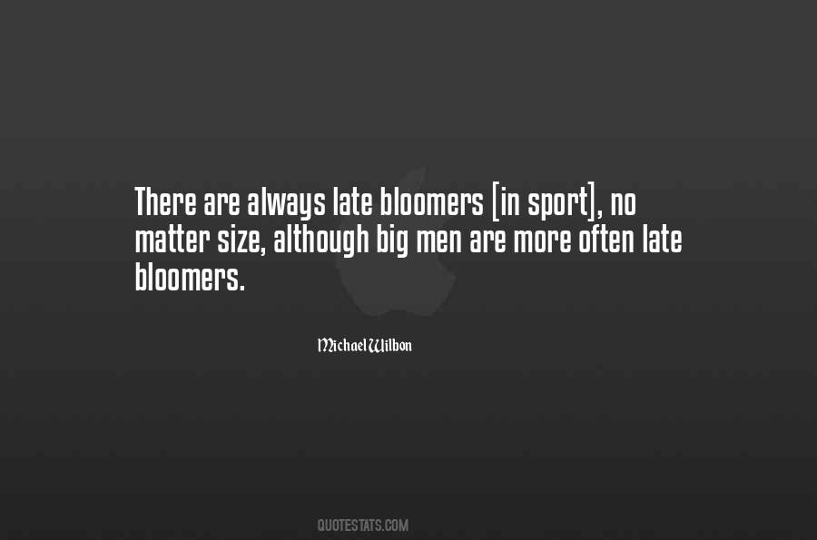 Quotes About Late Bloomers #1282209