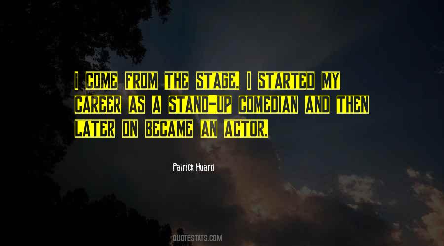 Quotes About Stage Actors #1307059