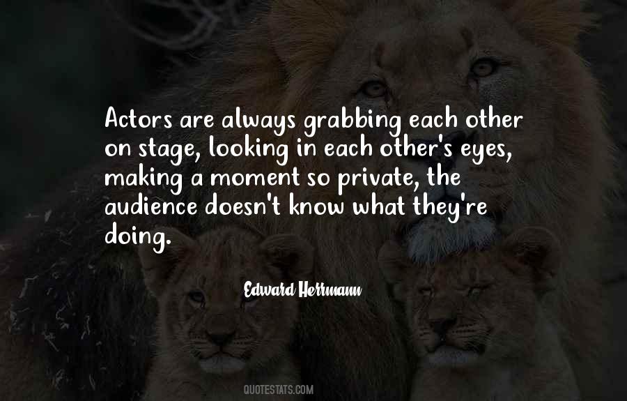 Quotes About Stage Actors #818456