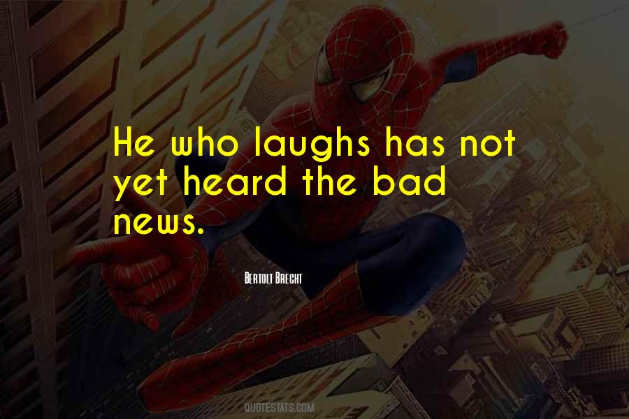 Have Heard The News Quotes #885099
