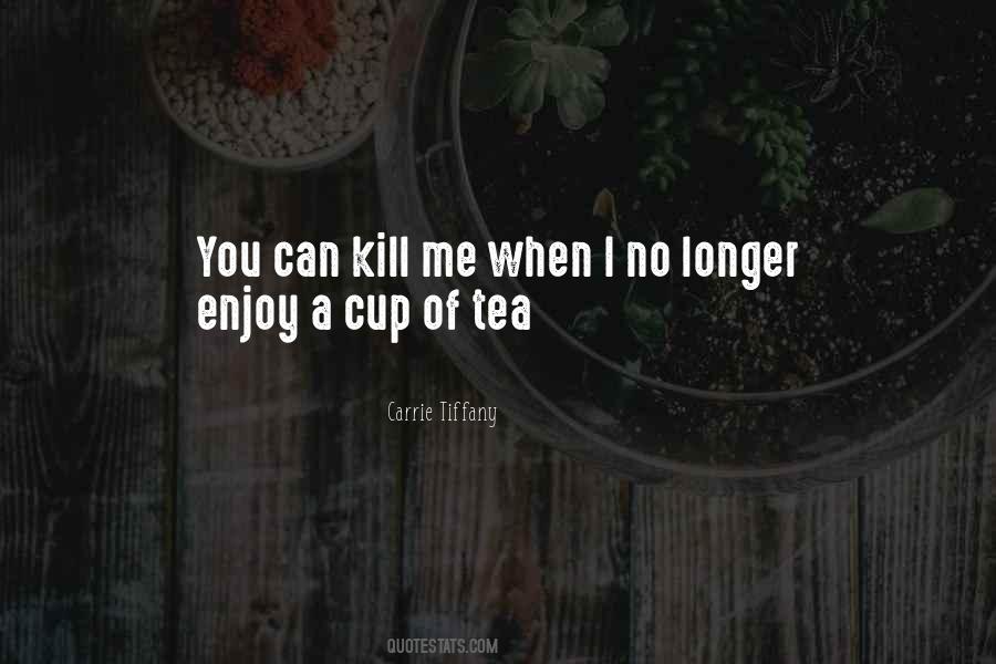 Quotes About A Cup Of Tea #1107141