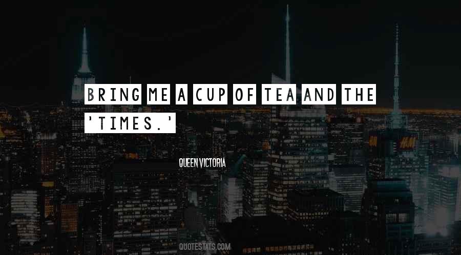 Quotes About A Cup Of Tea #1206941