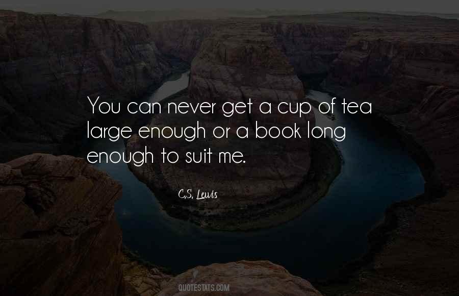 Quotes About A Cup Of Tea #1277689