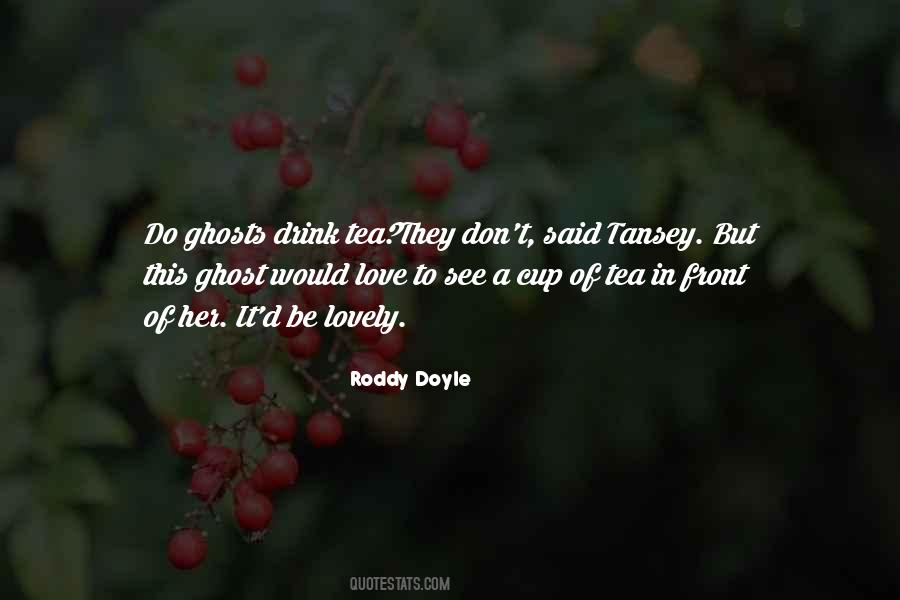 Quotes About A Cup Of Tea #234415