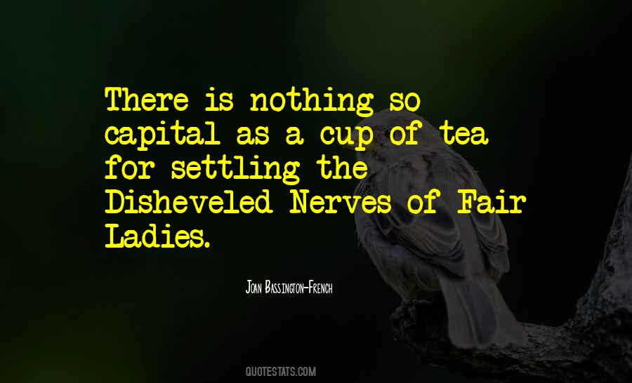 Quotes About A Cup Of Tea #894938