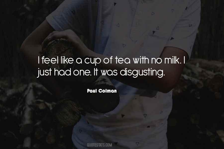Quotes About A Cup Of Tea #942527