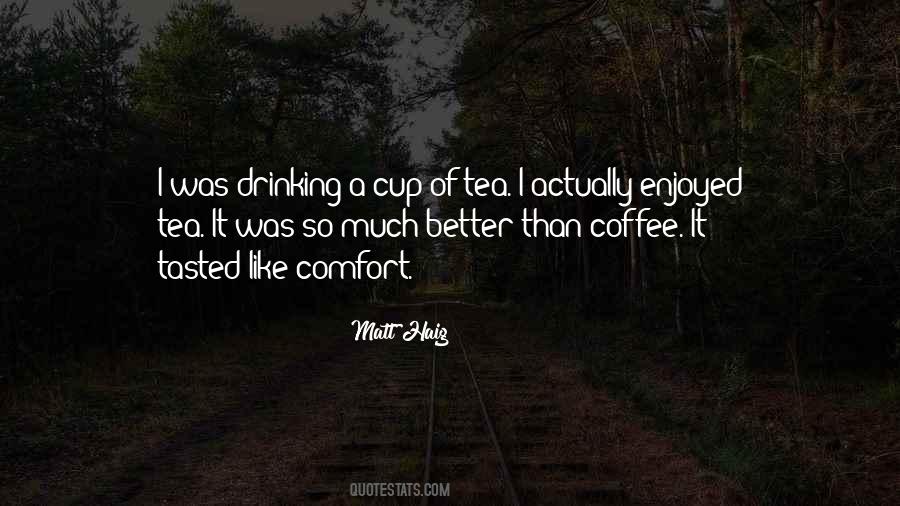 Quotes About A Cup Of Tea #97461