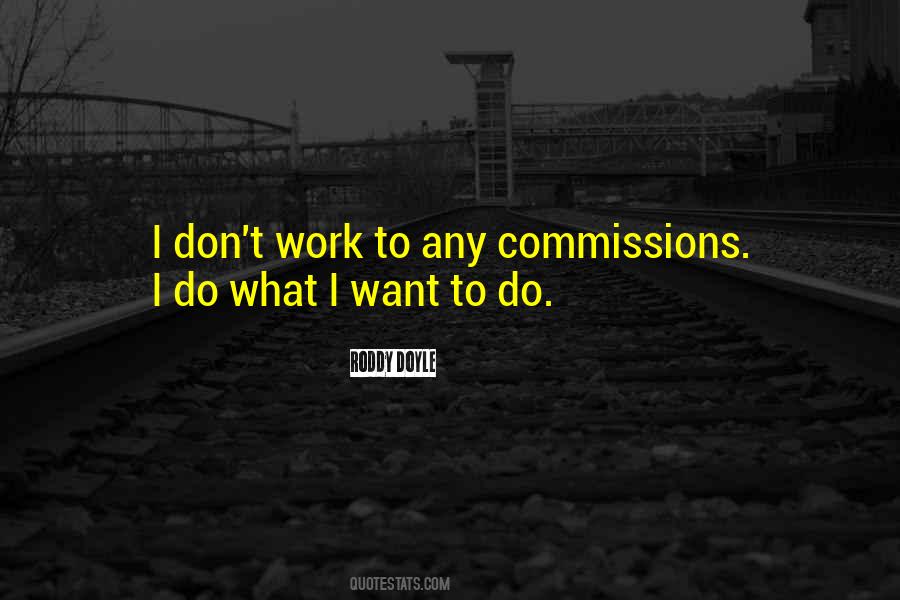Quotes About I Do What I Want #1457943