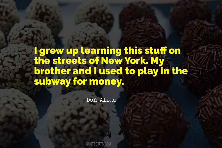 Quotes About Growing Up And Learning #1771815