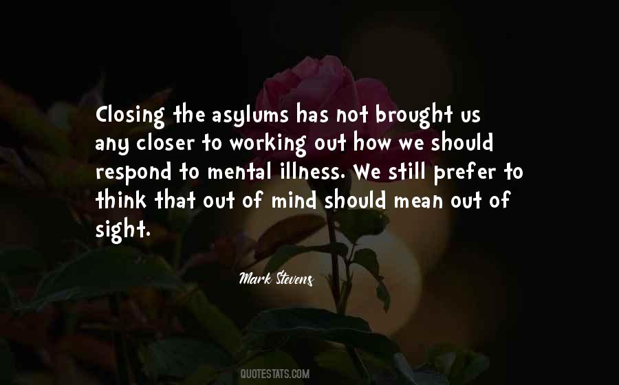 Quotes About Out Of Sight Out Of Mind #1555047