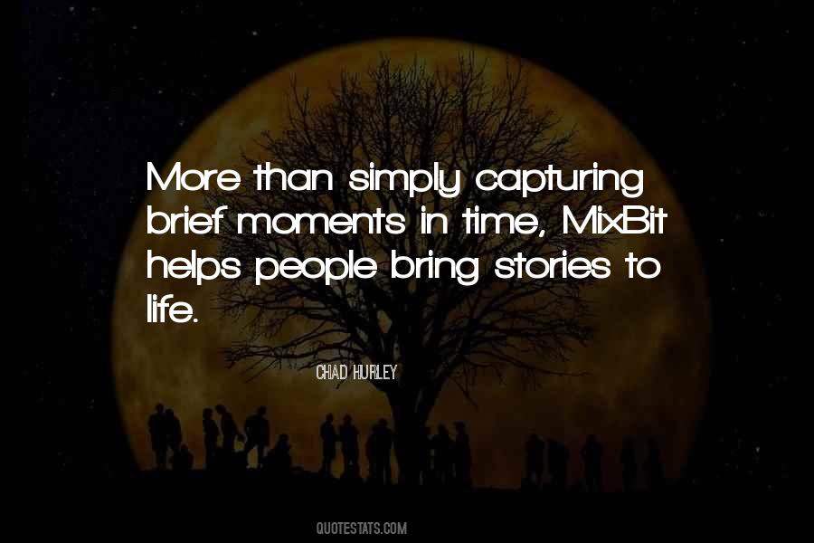 Quotes About Capturing Moments In Time #1668991