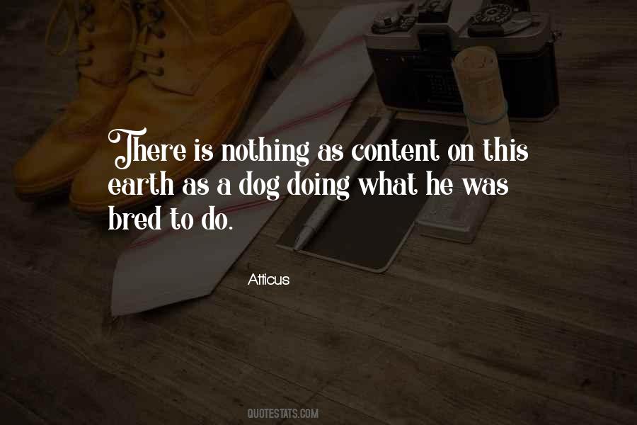Atticus Dog Bred To Do Memories Quotes #1490664