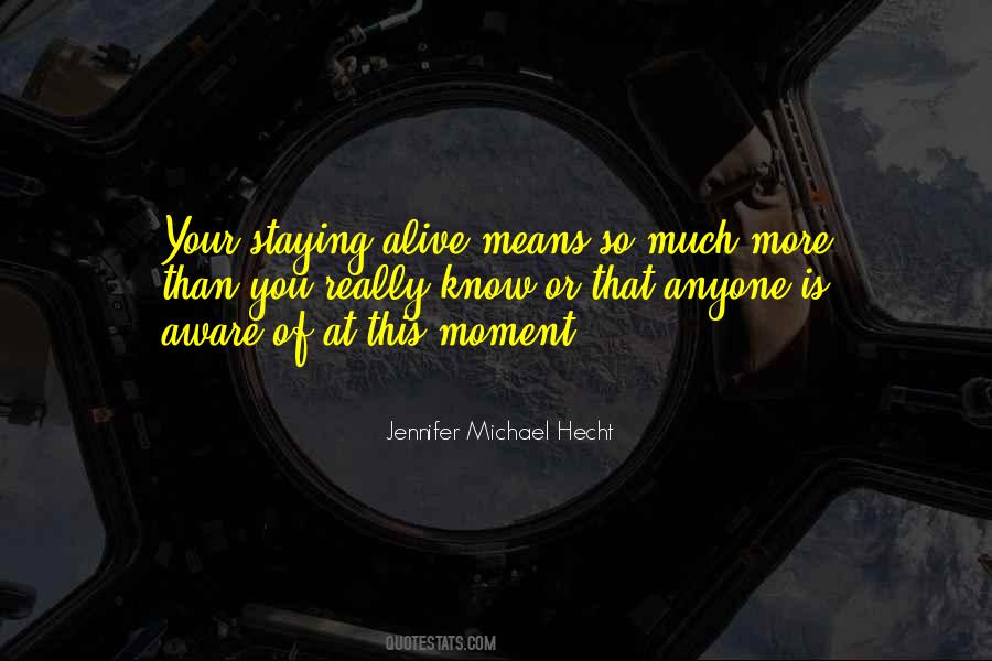 Quotes About Staying In The Moment #184832