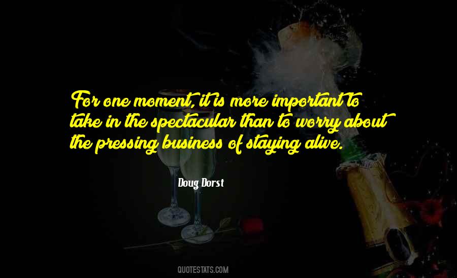 Quotes About Staying In The Moment #584110 Quotes About Staying In The Moment #584110