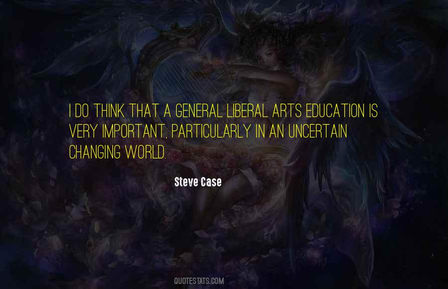 Quotes About Liberal Arts Education #1588386