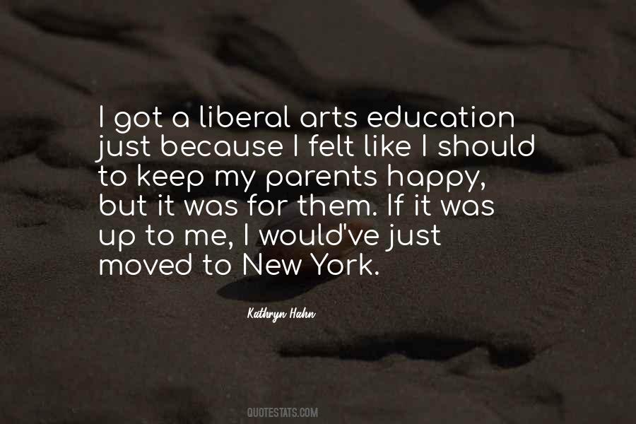 Quotes About Liberal Arts Education #789957