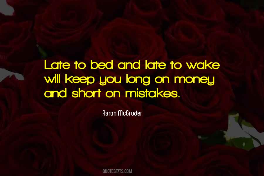 Late To Bed Quotes #1268257