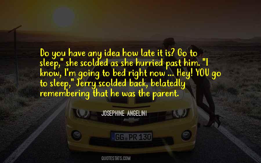 Late To Bed Quotes #574075