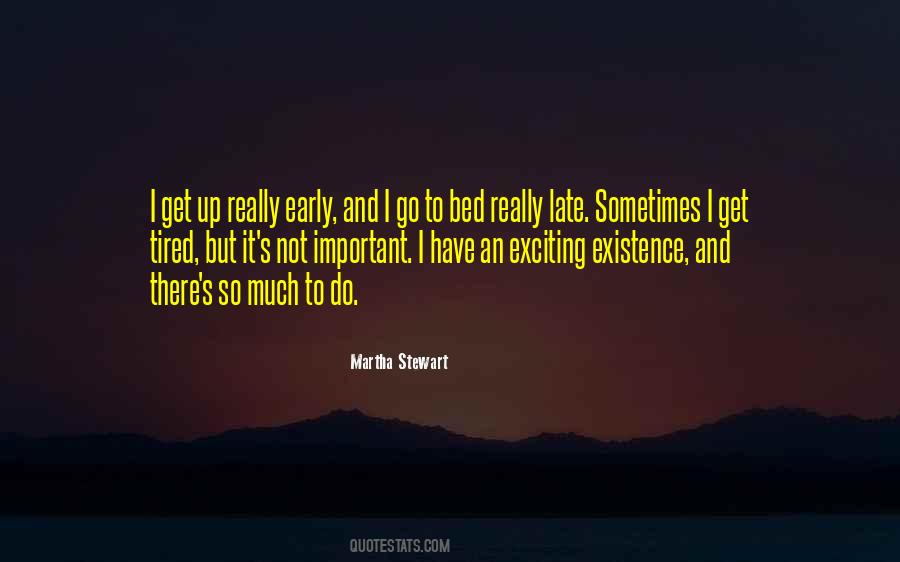 Late To Bed Quotes #992701