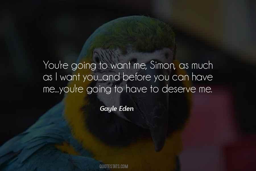 Quotes About First Deserve Then Desire #332385