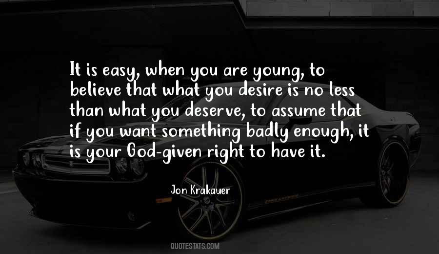 Quotes About First Deserve Then Desire #39063