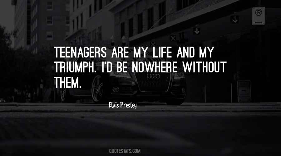 Quotes About Life Teenager #460722