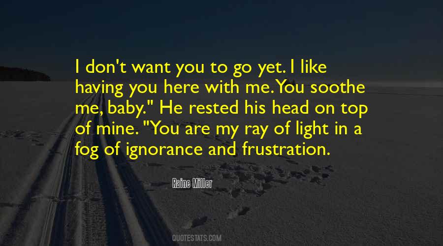 You Are My Light Quotes #1019058