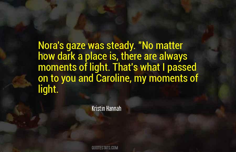 You Are My Light Quotes #163914