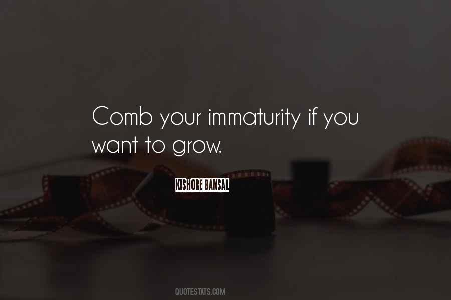 Quotes About Immaturity #1652126