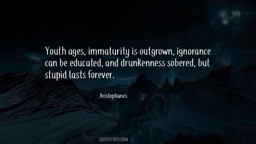 Quotes About Immaturity #1666302