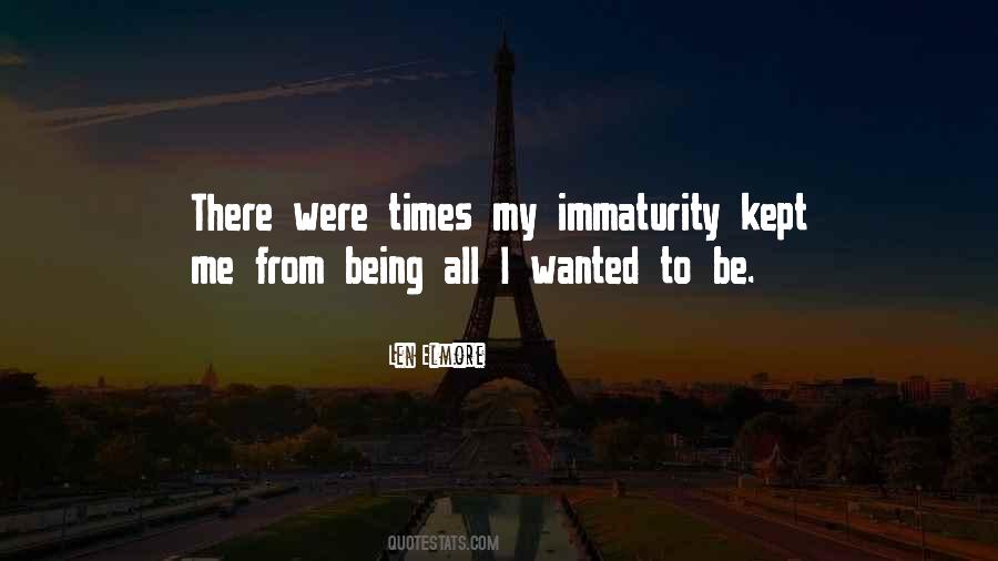 Quotes About Immaturity #195382