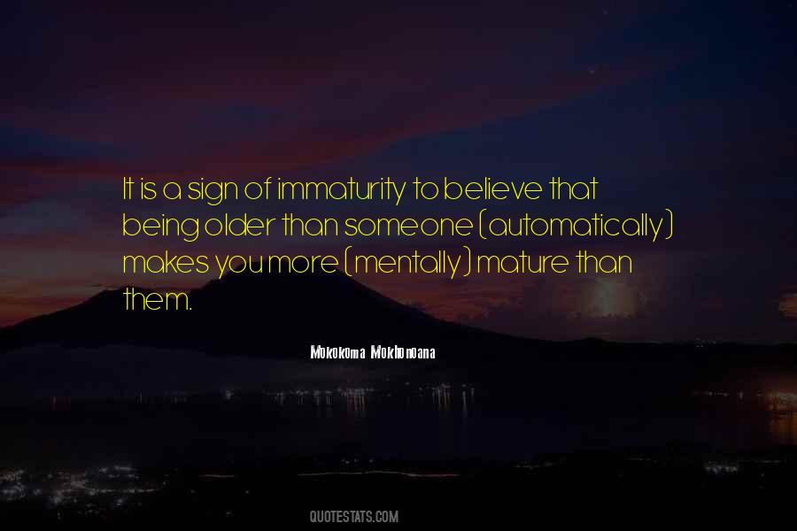 Quotes About Immaturity #409197