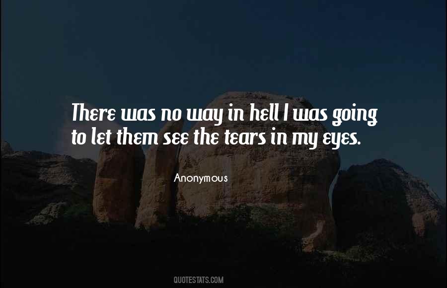 Quotes About Tears In My Eyes #528917