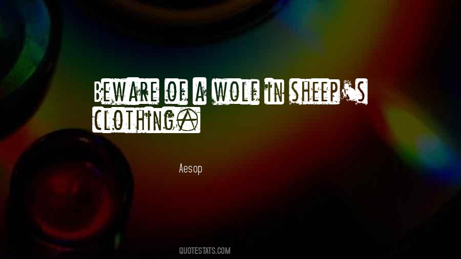 Quotes About Wolves In Sheep's Clothing #38330