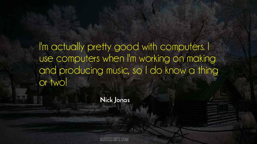 Quotes About Producing Music #1807836