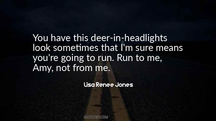 Quotes About Deer In Headlights #900537