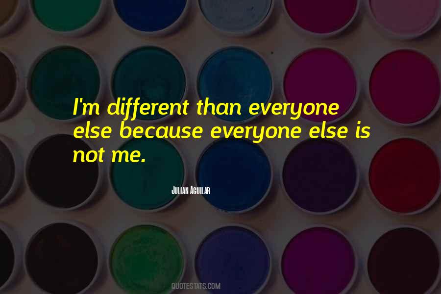 Quotes About Everyone Being Different #228937