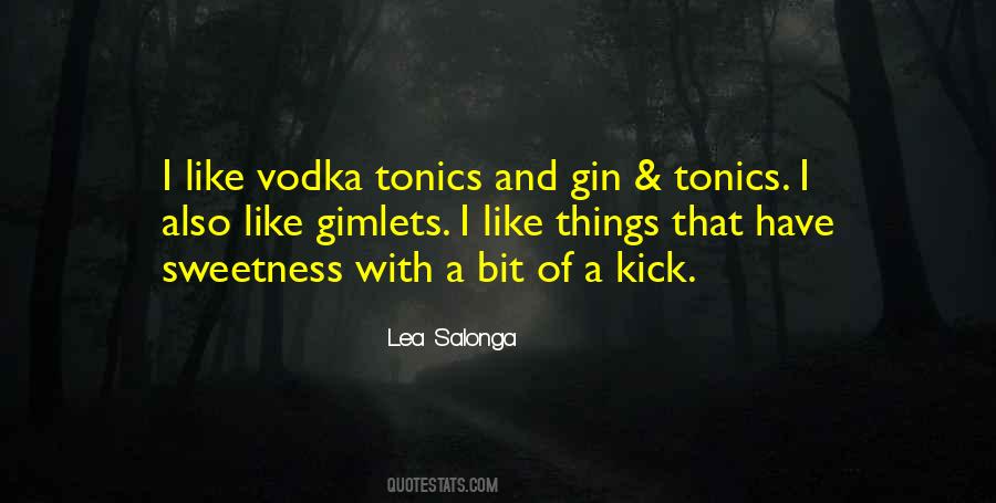 Gin Tonics Quotes #1382410