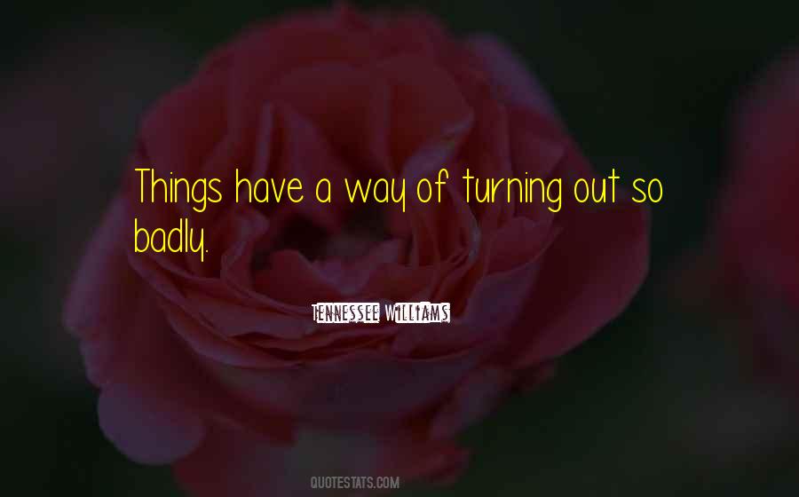 Things Have A Way Quotes #1736106