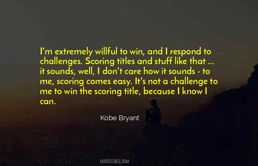 Easy To Win Quotes #1156158
